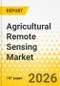 Agricultural Remote Sensing Market: Focus on Application, Product, and Region - Analysis and Forecast, 2026-2035 - Product Thumbnail Image