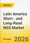 Latin America Short - and Long-Read NGS Market: Focus on Product Type, Workflow, Technology, Application, End User, and Country Analysis Forecast, 2026-2036 - Product Thumbnail Image