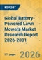 Global Battery-Powered Lawn Mowers Market Research Report 2026-2031 - Product Thumbnail Image