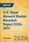 U.S. Snow Blowers Market Research Report 2026-2031 - Product Thumbnail Image
