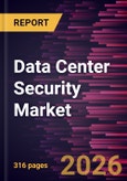 Data Center Security Market Size and Forecast (2021 - 2034), Global and Regional Share, Trend, and Growth Opportunity Analysis- Product Image