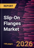 Slip-On Flanges Market Size and Forecast (2021 - 2034), Global and Regional Share, Trend, and Growth Opportunity Analysis- Product Image