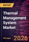 Thermal Management System Market Size and Forecast (2021 - 2034), Global and Regional Share, Trend, and Growth Opportunity Analysis - Product Thumbnail Image