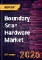 Boundary Scan Hardware Market Size and Forecast (2021 - 2034), Global and Regional Share, Trend, and Growth Opportunity Analysis - Product Thumbnail Image