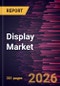 Display Market Size and Forecasts (2021 - 2034), Global and Regional Share, Trends, and Growth Opportunity Analysis - Product Image