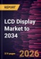 LCD Display Market to 2034 - Product Image