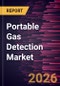 Portable Gas Detection Market Size and Forecast (2021 - 2034), Global and Regional Share, Trend, and Growth Opportunity Analysis - Product Image
