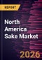 North America Sake Market Size and Forecast (2021 - 2034), Regional Share, Trend, and Growth Opportunity Analysis - Product Thumbnail Image