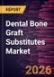 Dental Bone Graft Substitutes Market Size and Forecast (2021 - 2034), Global and Regional Share, Trend, and Growth Opportunity Analysis - Product Thumbnail Image