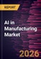 AI in Manufacturing Market Size and Forecast (2021 - 2034), Global and Regional Share, Trend, and Growth Opportunity Analysis - Product Thumbnail Image
