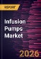 Infusion Pumps Market Size and Forecast (2021 - 2034), Global and Regional Share, Trend, and Growth Opportunity Analysis - Product Thumbnail Image