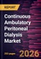 Continuous Ambulatory Peritoneal Dialysis Market Size and Forecast (2021 - 2034), Global and Regional Share, Trend, and Growth Opportunity Analysis - Product Image