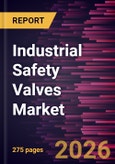 Industrial Safety Valves Market Size and Forecast (2021 - 2034), Global and Regional Share, Trend, and Growth Opportunity Analysis- Product Image