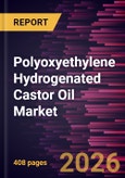 Polyoxyethylene Hydrogenated Castor Oil Market Size and Forecast (2021 - 2034), Global and Regional Share, Trend, and Growth Opportunity Analysis- Product Image