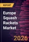 Europe Squash Rackets Market Size and Forecast (2021 - 2031), Regional Share, Trend, and Growth Opportunity Analysis - Product Thumbnail Image