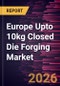 Europe Upto 10kg Closed Die Forging Market Size and Forecast (2021 - 2031), Regional Share, Trend, and Growth Opportunity Analysis - Product Image