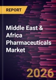 Middle East & Africa Pharmaceuticals Market Size and Forecast (2021 - 2031)- Product Image
