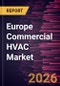 Europe Commercial HVAC Market Size and Forecast (2021 - 2031), Regional Share, Trend, and Growth Opportunity Analysis - Product Image