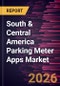 South & Central America Parking Meter Apps Market Size and Forecast (2021 - 2031), Regional Share, Trend, and Growth Opportunity Analysis - Product Thumbnail Image
