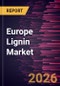 Europe Lignin Market Size and Forecast (2021 - 2031) - Product Image