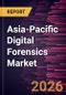 Asia-Pacific Digital Forensics Market Size and Forecast (2021 - 2031), Regional Share, Trend, and Growth Opportunity Analysis - Product Thumbnail Image