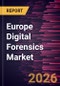 Europe Digital Forensics Market Size and Forecast (2021 - 2031), Regional Share, Trend, and Growth Opportunity Analysis - Product Thumbnail Image