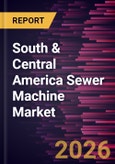 South & Central America Sewer Machine Market Size and Forecast (2021 - 2031), Regional Share, Trend, and Growth Opportunity Analysis- Product Image