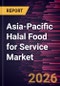 Asia-Pacific Halal Food for Service Market Size and Forecast (2021 - 2031), Regional Share, Trend, and Growth Opportunity Analysis - Product Thumbnail Image