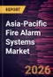 Asia-Pacific Fire Alarm Systems Market Size and Forecast (2021 - 2031), Regional Share, Trend, and Growth Opportunity Analysis - Product Thumbnail Image