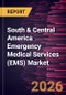 South & Central America Emergency Medical Services (EMS) Market Size and Forecast (2021 - 2031), Regional Share, Trend, and Growth Opportunity Analysis - Product Thumbnail Image