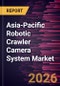 Asia-Pacific Robotic Crawler Camera System Market Size and Forecast (2021 - 2031), Regional Share, Trend, and Growth Opportunity Analysis - Product Thumbnail Image