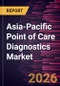 Asia-Pacific Point of Care Diagnostics Market Size and Forecast (2021 - 2031), Regional Share, Trend, and Growth Opportunity Analysis - Product Thumbnail Image