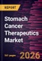 Stomach Cancer Therapeutics Market Size and Forecast (2021 - 2034), Global and Regional Share, Trend, and Growth Opportunity Analysis - Product Thumbnail Image