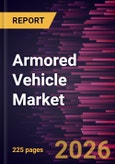 Armored Vehicle Market Size and Forecast (2021 - 2034), Global and Regional Share, Trend, and Growth Opportunity Analysis- Product Image