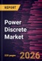 Power Discrete Market Size and Forecast (2021 - 2034), Global and Regional Share, Trend, and Growth Opportunity Analysis - Product Thumbnail Image