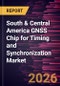 South & Central America GNSS Chip for Timing and Synchronization Market Size and Forecast (2021 - 2031) - Product Image