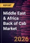 Middle East & Africa Back of Cab Market Size and Forecast (2021 - 2031) - Product Image