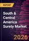 South & Central America Surety Market Size and Forecast (2021 - 2031) - Product Thumbnail Image