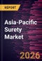 Asia-Pacific Surety Market Size and Forecast (2021 - 2031) - Product Image