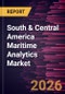 South & Central America Maritime Analytics Market Size and Forecast (2021 - 2031) - Product Image