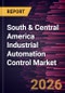 South & Central America Industrial Automation Control Market Size and Forecast (2021 - 2031) - Product Image