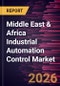 Middle East & Africa Industrial Automation Control Market Size and Forecast (2021 - 2031) - Product Thumbnail Image
