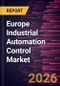 Europe Industrial Automation Control Market Size and Forecast (2021 - 2031) - Product Image