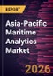 Asia-Pacific Maritime Analytics Market Size and Forecast (2021 - 2031) - Product Thumbnail Image