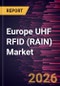 Europe UHF RFID (RAIN) Market Size and Forecast (2021 - 2031) - Product Thumbnail Image