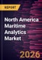 North America Maritime Analytics Market Size and Forecast (2021 - 2031) - Product Image