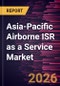 Asia-Pacific Airborne ISR as a Service Market Size and Forecast (2021 - 2031) - Product Thumbnail Image