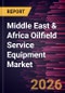 Middle East & Africa Oilfield Service Equipment Market Size and Forecast (2021 - 2031) - Product Image
