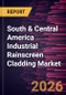 South & Central America Industrial Rainscreen Cladding Market Size and Forecast (2021 - 2031) - Product Thumbnail Image