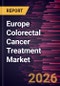 Europe Colorectal Cancer Treatment Market Size and Forecast (2021 - 2031) - Product Image